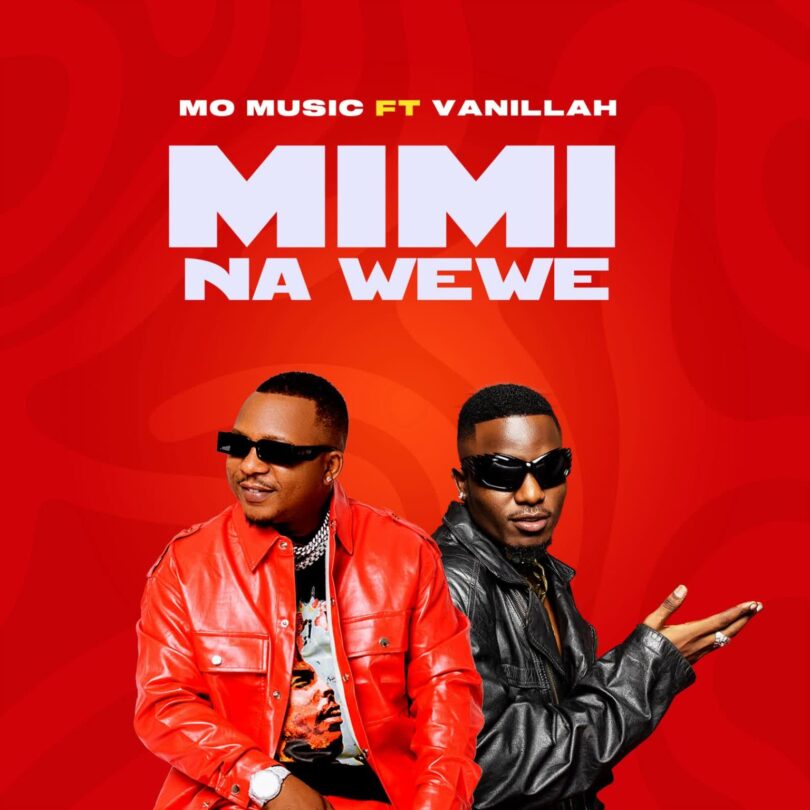 AUDIO Mo Music Ft Vanillah - Mimi Na Wewe Mp3 Download