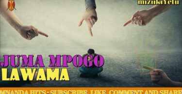 AUDIO Juma Mpogo - Lawama Mp3 Download