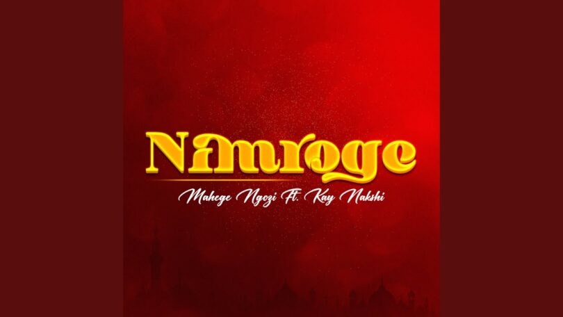 AUDIO Mahege Ngozi Ft Kay Naksh - Nimroge Mp3 Download