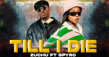 AUDIO Zuchu - Till I Die Ft Spyro Mp3 Download