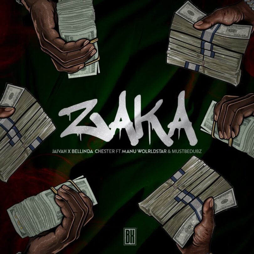 Jaivah Ft Bellinda Chester Ft Manu WorldStar & Mustbedabz - ZAKA