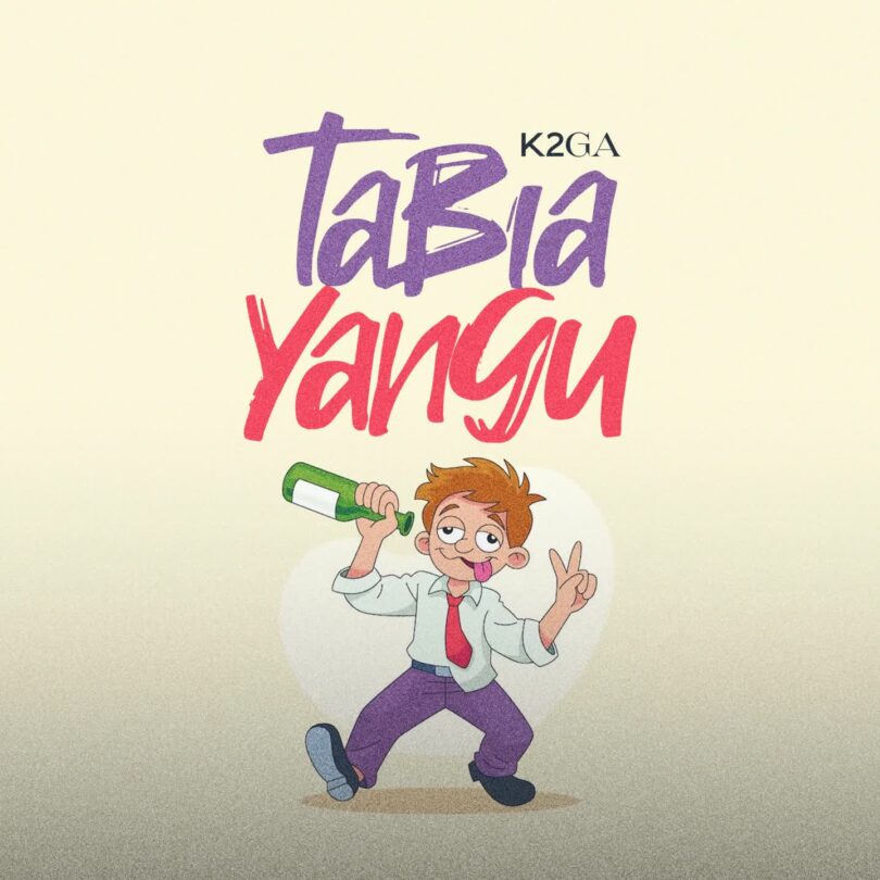 AUDIO K2ga - Tabia Yangu Mp3 Download