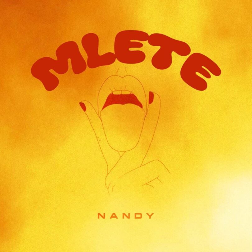AUDIO Nandy - Mlete Mp3 Download