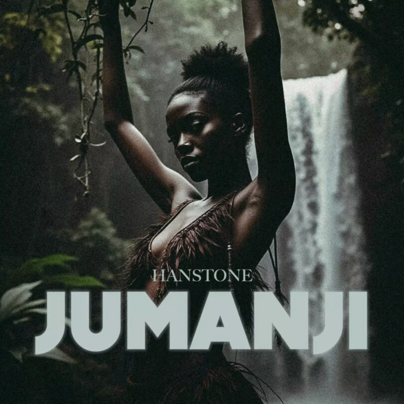AUDIO Hanstone - Jumanji Mp3 Download