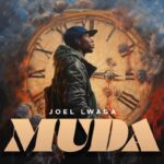 AUDIO Joel Lwaga - Muda Mp3 Download