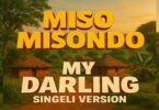 AUDIO Misso Misondo - My Darling Mp3 Download